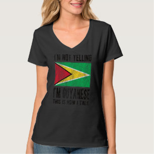 Not Yelling I'm Guyanese Guyana Flag Guyanese Root T-Shirt