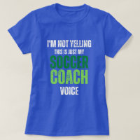 Not Yelling soccer Coach Voice funny green texture