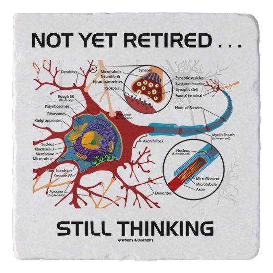 Not Yet Retired ... Still Thinking Neuron Synapse Trivet