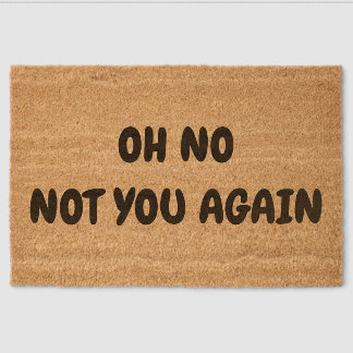 Not You Again Funny Fiber Doormat