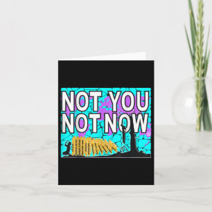Not You Not Now Suicide Prevention Awareness Card