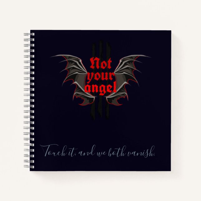 Not Your Angel Notebook – Touch It and Vanish Art (Front)