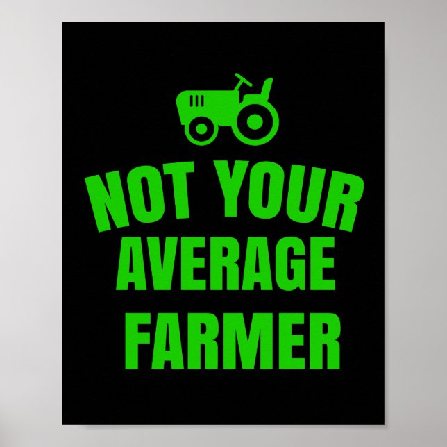 Not your average farmer  poster (Front)