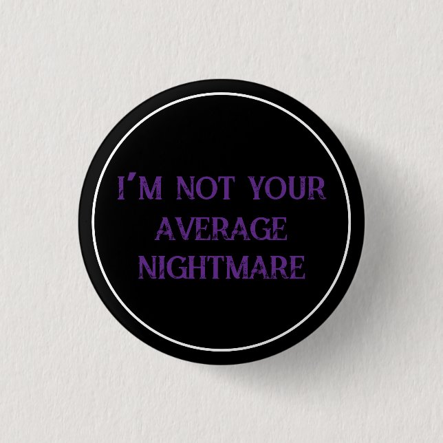 Not Your Average Nightmare Button (Front)