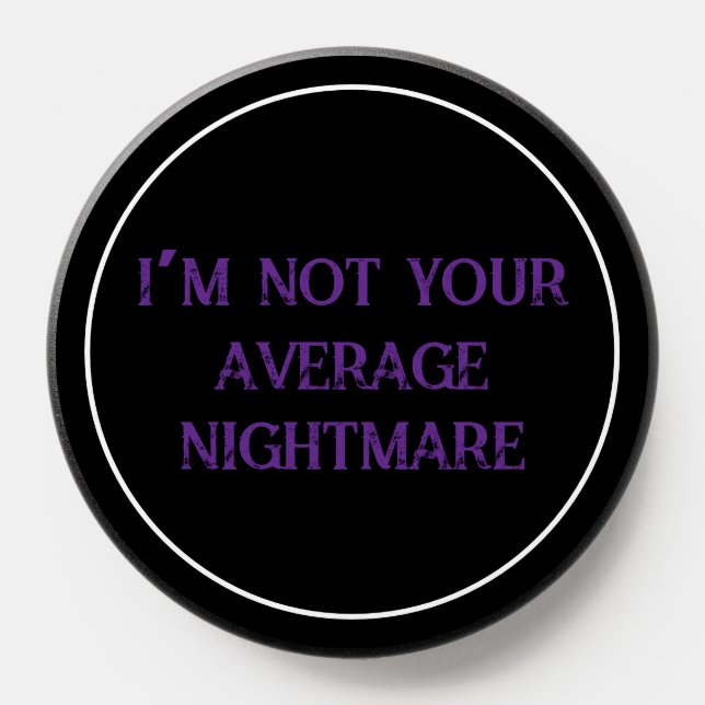 Not Your Average Nightmare PopSocket (Popsocket)