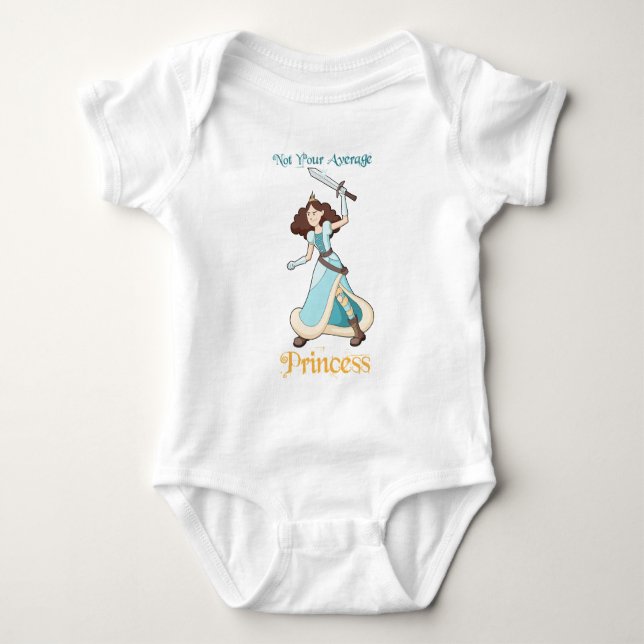 "Not Your Average Princess" Warrior Girl Baby Bodysuit (Front)