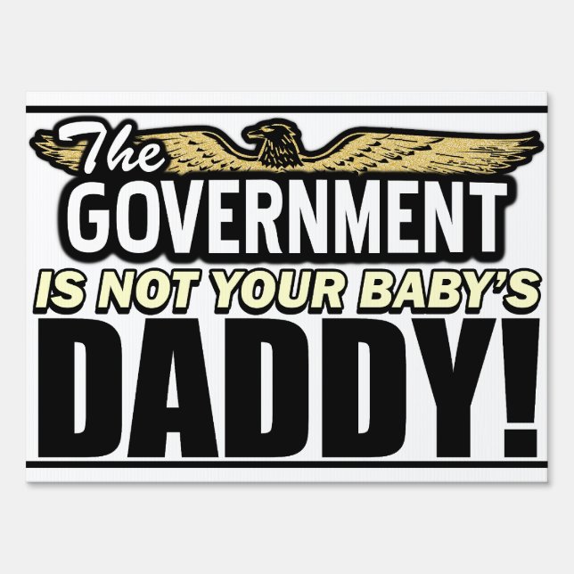 Not Your Baby's Daddy! Yard Sign (Front)