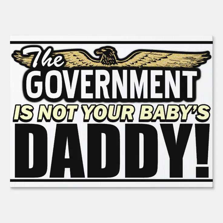Not Your Baby's Daddy! Yard Sign Zazzle