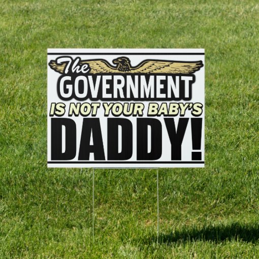 Not Your Baby's Daddy! Yard Sign Zazzle