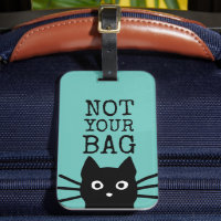 Not Your Bag Black Cat Funny