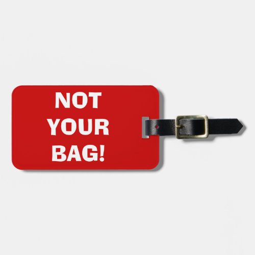 NOT YOUR BAG Design Luggage Tags red