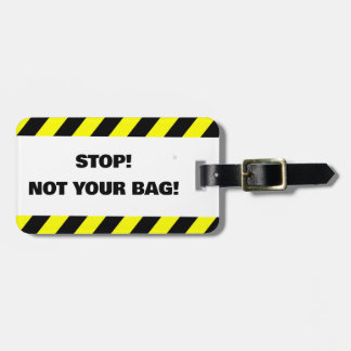 Not your bag luggage tag