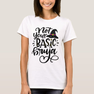 Not Your Basic Bruja, Spanglish T-Shirt