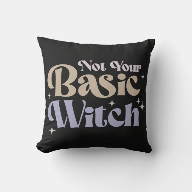 Not Your Basic Witch Black Halloween Throw Pillow (Front)