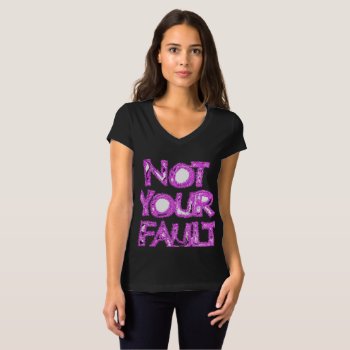 Not Your Fault Shirt by SPKCreative at Zazzle