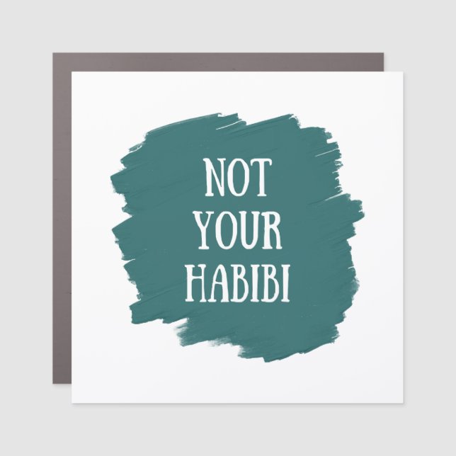 Not Your Habibi Car Magnet (Front)