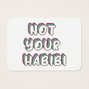 Not Your Habibi - Funny Love quote