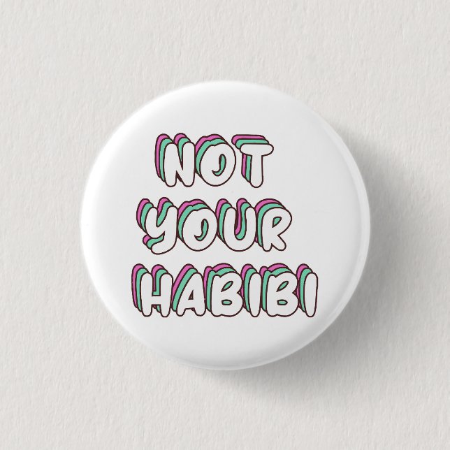 Not Your Habibi - Funny Love quote Button (Front)