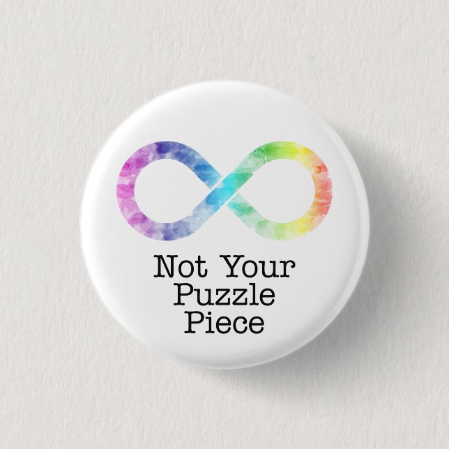 Not your puzzle piece- autism awareness/acceptance button (Front)