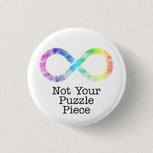 Not your puzzle piece- autism awareness/acceptance button