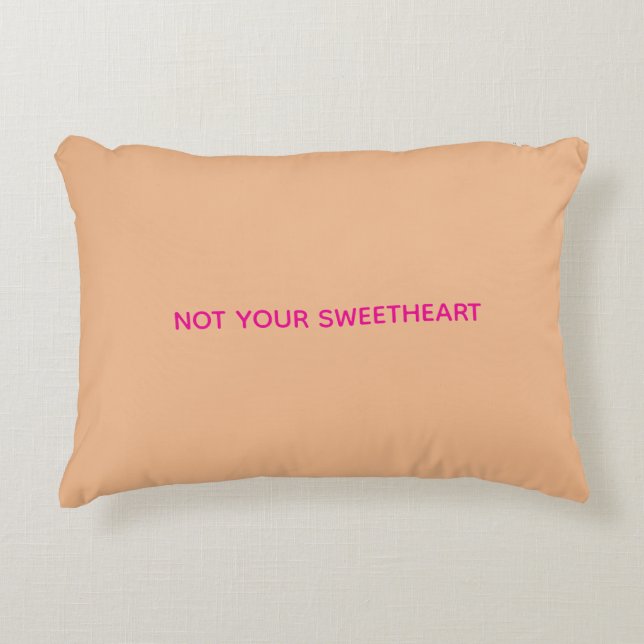"Not Your Sweetheart" Orange Accent Pillow (Front)