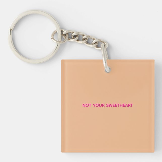 "Not Your Sweetheart" Orange Keychain (Front)