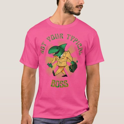 Not Your Typical Boss T_Shirt