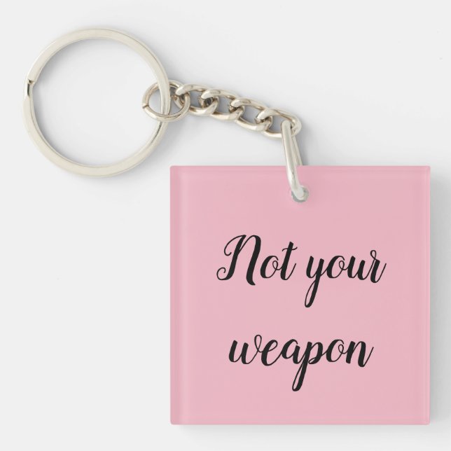 Not your weapon Orphan Black Helena quote Keychain (Front)