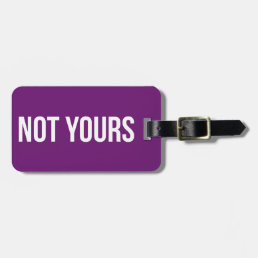 Not Yours Personalized Luggage Tag | Violet