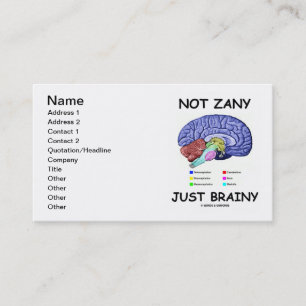 Not Zany Just Brainy (Brain Anatomy Humor) Business Card