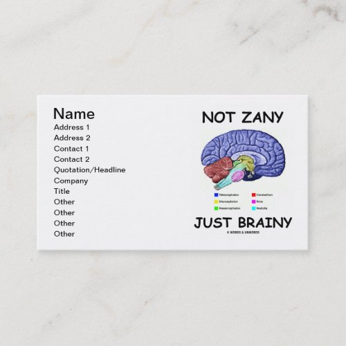 Not Zany Just Brainy Brain Anatomy Humor Business Card