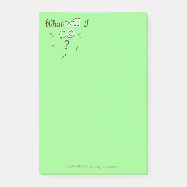 Notable Inspiration: "What Will I Do?" Post-it Notes (Front)