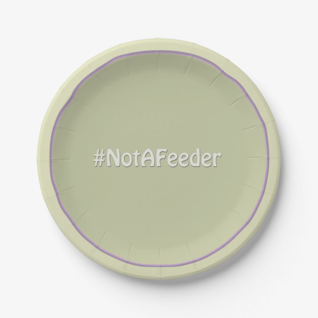 #NotAFeeder Paper Plates (Front)