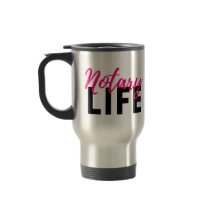Notary Life Travel Mug