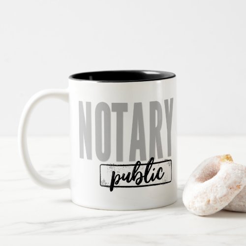 Notary Public Big Font Faded Black Grunge Stamp Two-Tone Coffee Mug