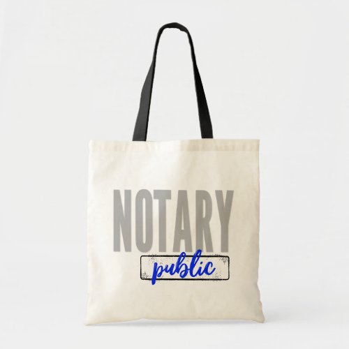 Notary Public Big Font Faded Black with Blue Tote Bag