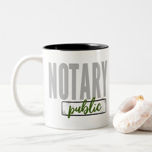 Notary Public Big Font Faded Black with Green Two_Tone Coffee Mug