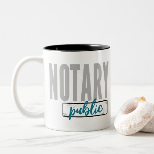 Notary Public Big Font Faded Black with Teal Blue Two_Tone Coffee Mug