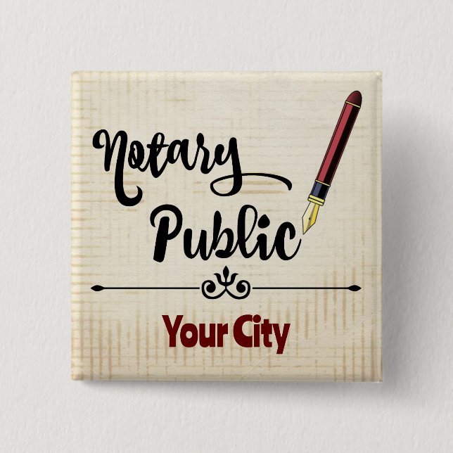 Notary Public Burgundy Ink Pen Customized City Button (Front)