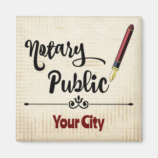 Notary Public Burgundy Ink Pen Customized City Magnet