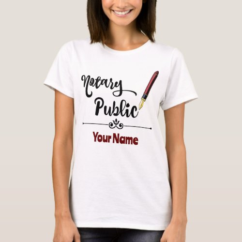 Notary Public Burgundy Ink Pen Customized Name T-Shirt