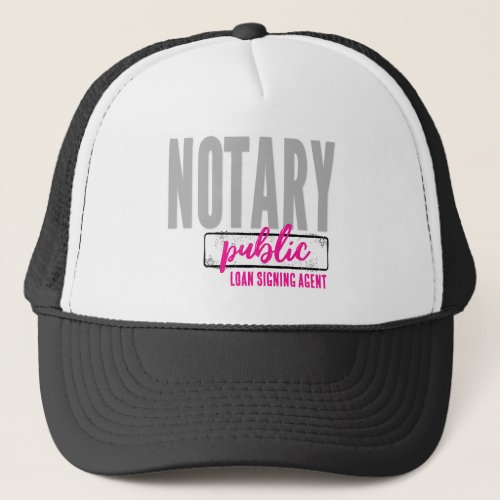 Notary Public Loan Signing Agent Big Font Customized Trucker Hat