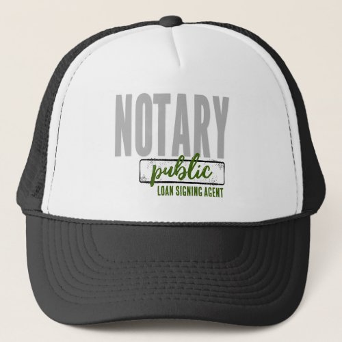 Notary Public Loan Signing Agent Customized Trucker Hat