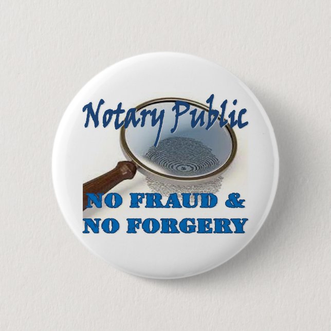 Notary Public No Fraud No Forgery Button (Front)