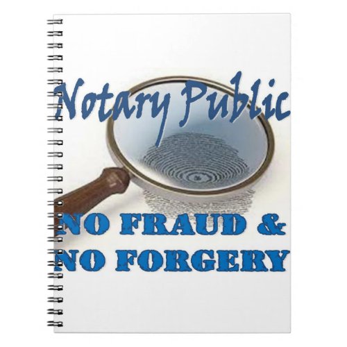 Notary Public No Fraud No Forgery Notebook