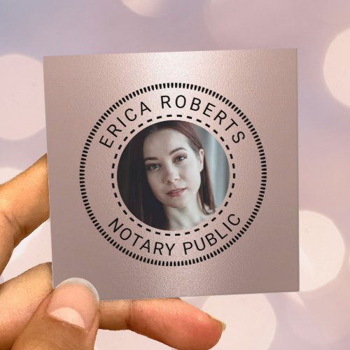 Notary Public Stamp Modern Rose Gold Photo Square Business Card