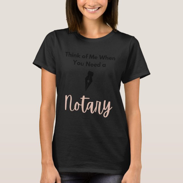 Notary Signing Agent  Notary Public  Notarize Nota T-Shirt (Front)