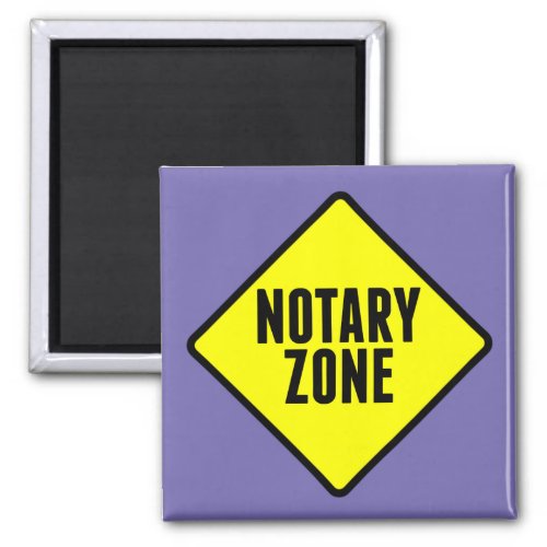 Notary Zone Yellow Road Sign Square Magnet