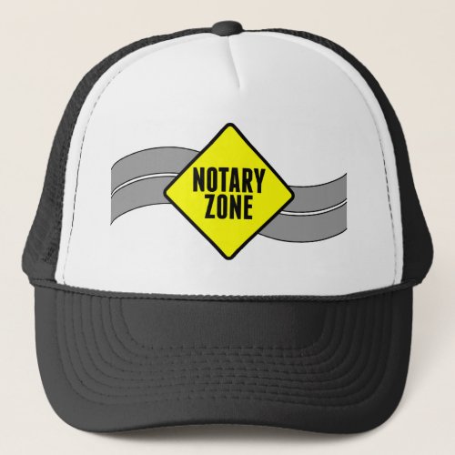 Notary Zone Yellow Road Sign Over Two Lanes Trucker Hat