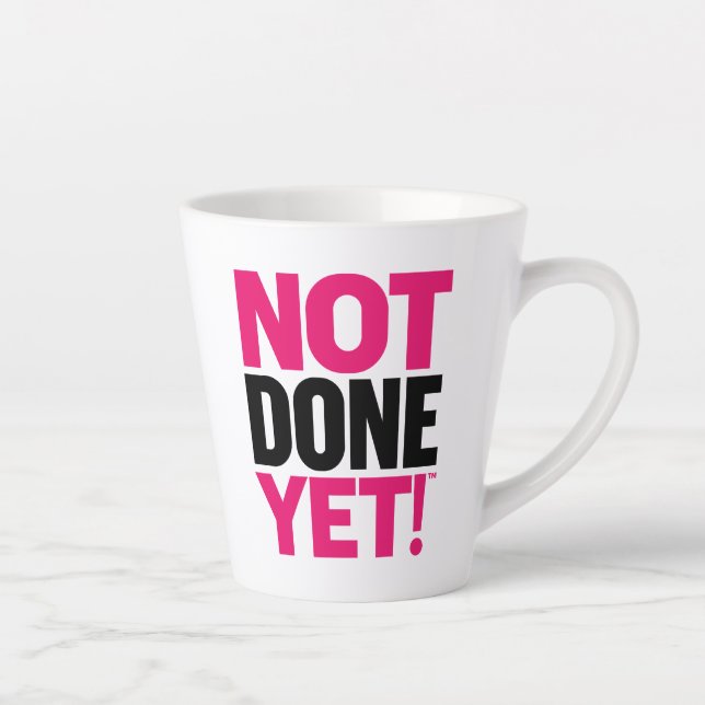 Note Done Yet Latte Mug (Right)